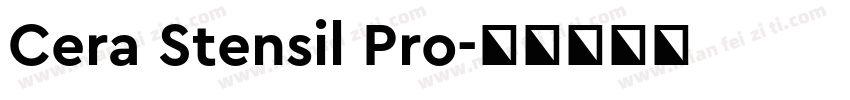 Cera Stensil Pro字体转换